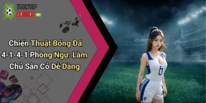 chiến thuật bóng đá 4-1-4-1